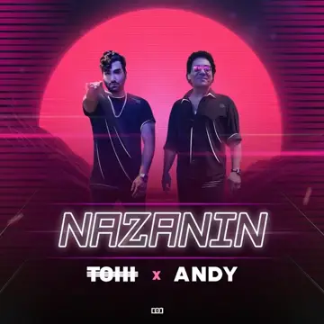 کاور آهنگ Nazanin از Tohi، Andy