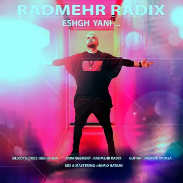 کاور آهنگ Eshgh Yani از Radmehr Radix