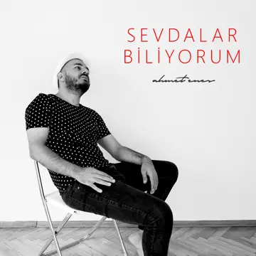 کاور آهنگ Sevdalar Biliyorum از Ahmet Enes