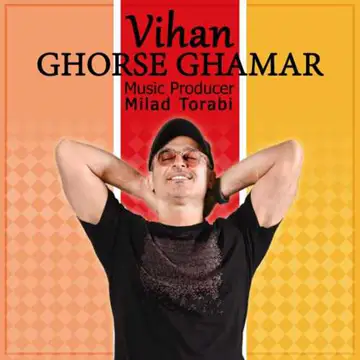 کاور آهنگ Ghorse Ghamar از Vihan
