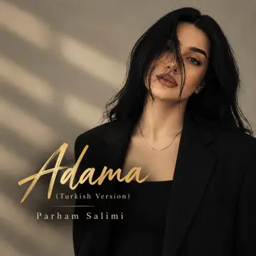 کاور آهنگ Adama (Turkish Version) از Parham Salimi