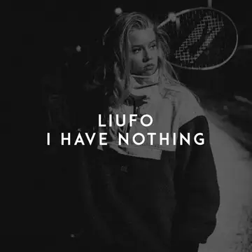 کاور I Have Nothing - Single
