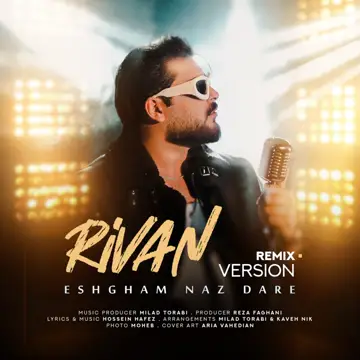کاور آهنگ Eshgham Naz Dare (Remix) از Rivan