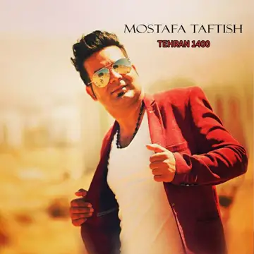کاور آهنگ Tehran 1400 از Mostafa Taftish