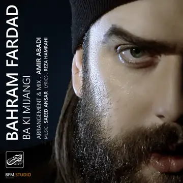 کاور آهنگ Ba Ki Mijangi از Bahram Fardad