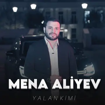 کاور آهنگ Yalan Kimi از Mena Aliyev