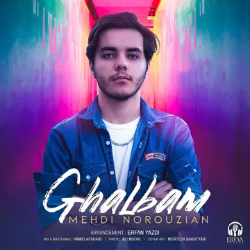 کاور آهنگ Ghalbam از Mehdi Norouzian