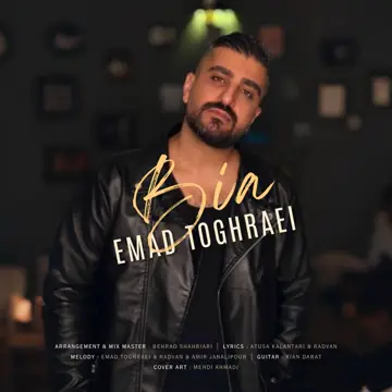 کاور آهنگ Bia از Emad Toghraei