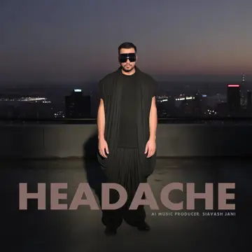 کاور آهنگ HEADACHE از Siavash Jani
